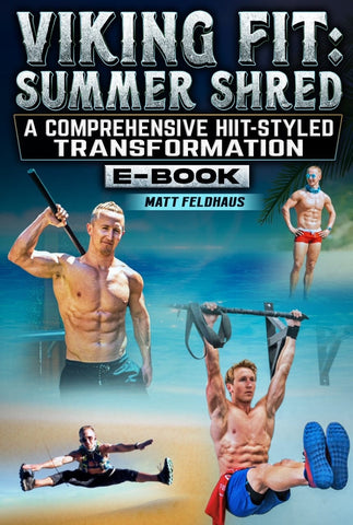 Viking Fit: Summer Shred E-book by Matt Feldhaus - Strong And Fit