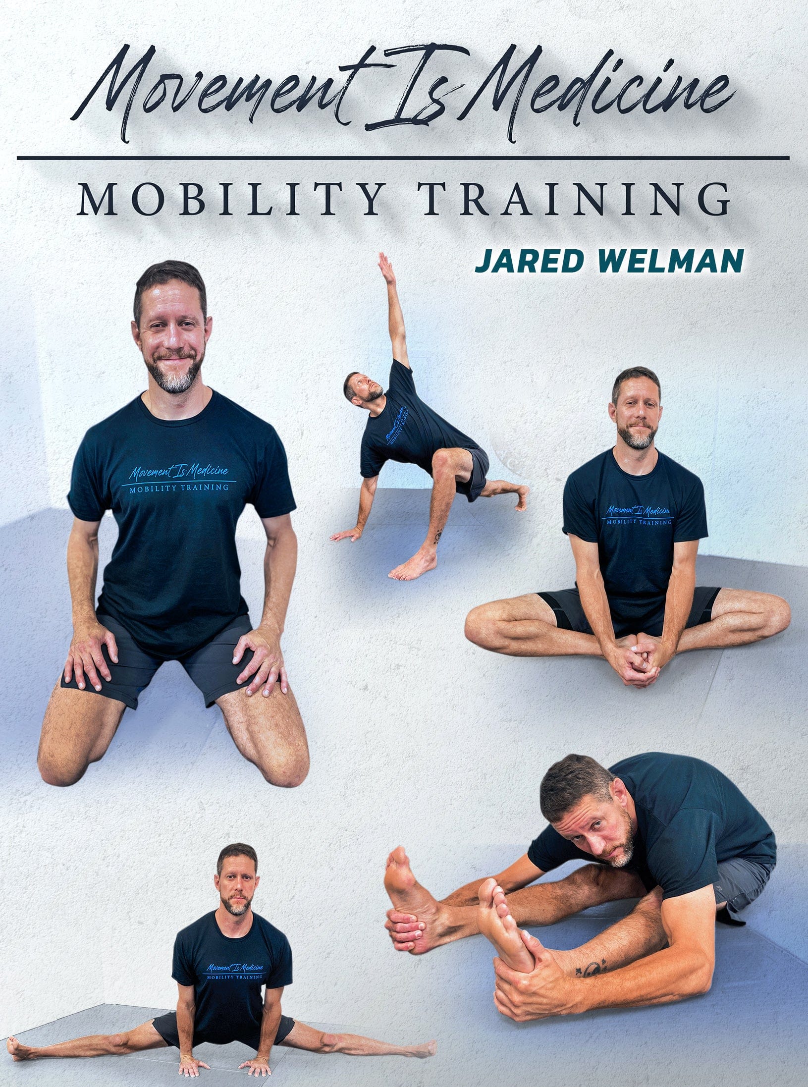 Movement Is Medicine - Mobility Training by Jared Welman - Strong And Fit