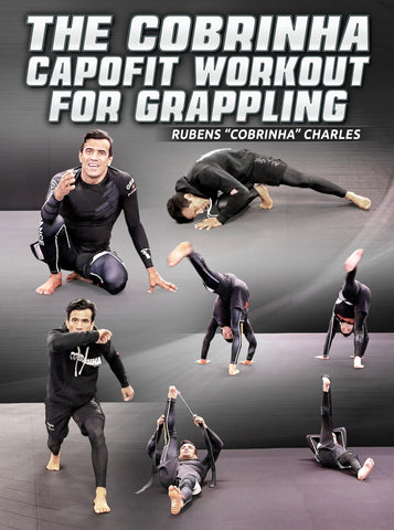 The Cobrinha CapoFit Workout For Grappling by Rubens "Cobrinha" Charles - Strong And Fit