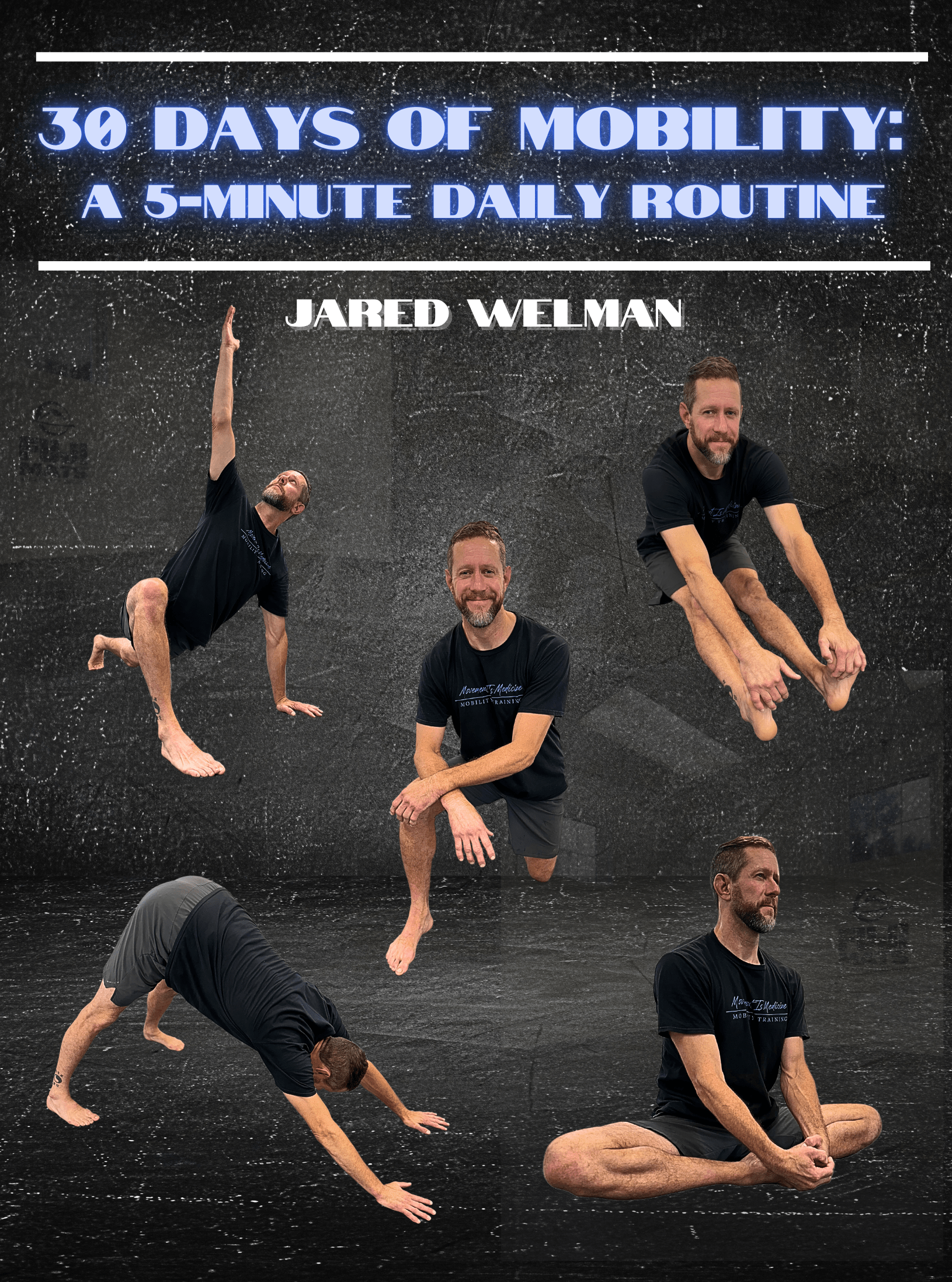 30 Days of Mobility: A 5 Minute Daily Routine by Jared Welman - Strong And Fit