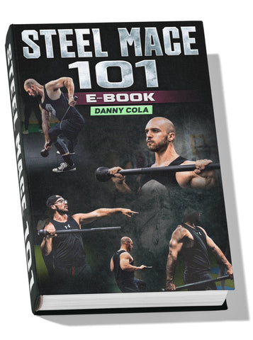 Steel Mace 101 by Danny Cola - Strong And Fit
