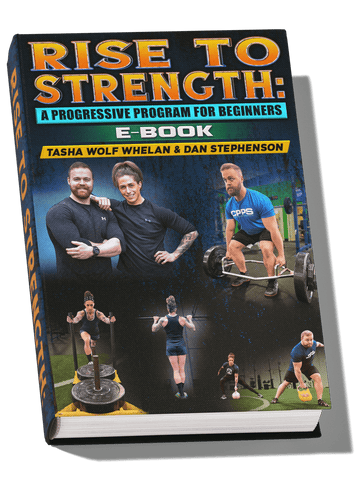 Rise To Strength: A Progressive Program For Beginners by Tasha Wolf Whelan & Dan Stephenson - Strong And Fit