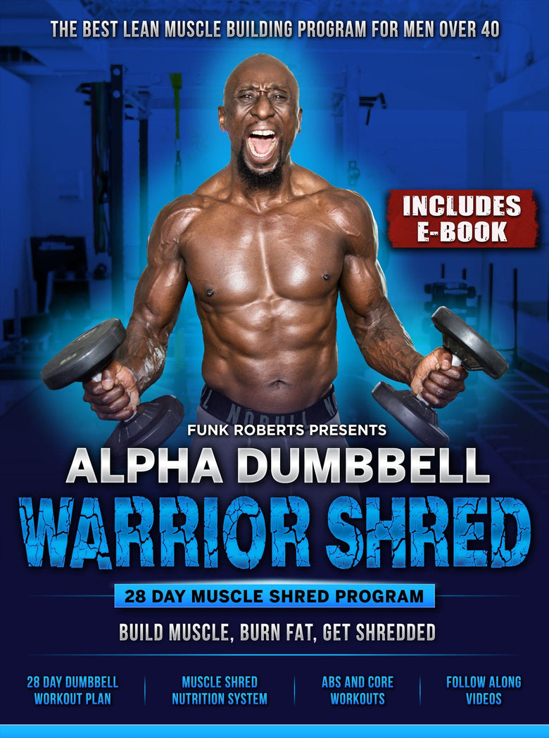 Alpha Dumbbell Warrior Shred by Funk Roberts - Strong And Fit