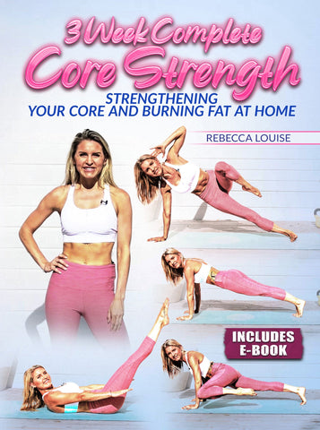 Complete Core Strength by Rebecca Louise - Strong And Fit