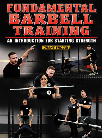 Fundamental Barbell Training by Grant Broggi - Strong And Fit