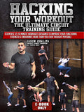 Hacking Your Workout: The Ultimate Circuit Training Guide E-Book by Jason Khalipa