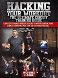 Hacking Your Workout: The Ultimate Circuit Training Guide by Jason Khalipa - Strong And Fit