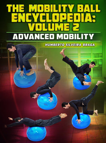 The Mobility Ball Encyclopedia volume 2: Advanced Mobility by Humberto Silveira - Strong And Fit