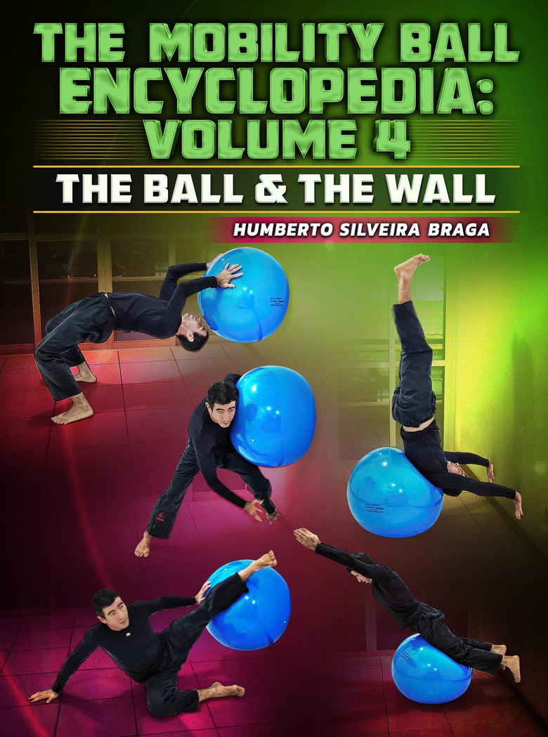 The Mobility Ball Encyclopedia volume 4: The Ball and the Wall by Humberto Silveira - Strong And Fit