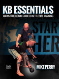 KB Essentials: Instructional Guide To Kettlebell Training by Mike Perry