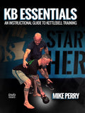 KB Essentials: Instructional Guide To Kettlebell Training by Mike Perry - Strong And Fit