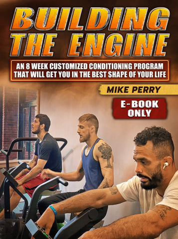 Building The Engine by Mike Perry - Strong And Fit