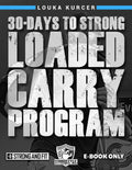30 Days To Strong Loaded Carry Program by Louka Kurcer