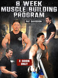 8 Week Muscle Building Program by Pat Davidson