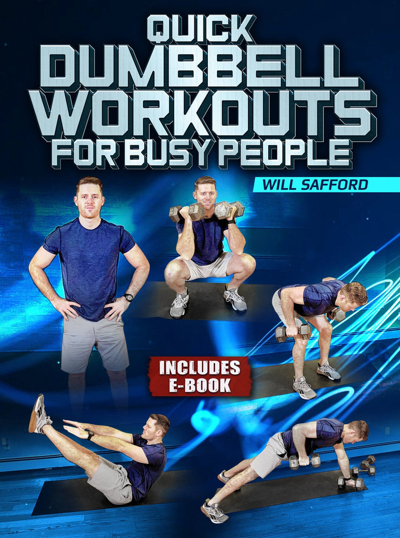 Quick Dumbbell Workouts For Busy People by Will Safford - Strong And Fit