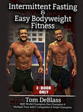 Ripped In 12 Weeks Intermittent Fasting & Easy Bodyweight Fitness E-Book by Tom Deblass