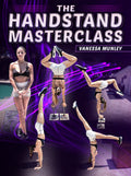 The Handstand Masterclass by Vanessa Munley