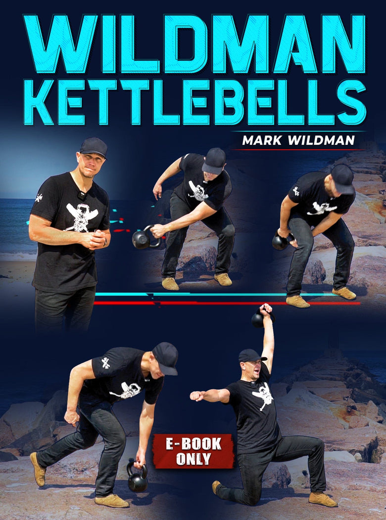 Wildman Kettlebells E-Book by Mark Wildman - Strong And Fit