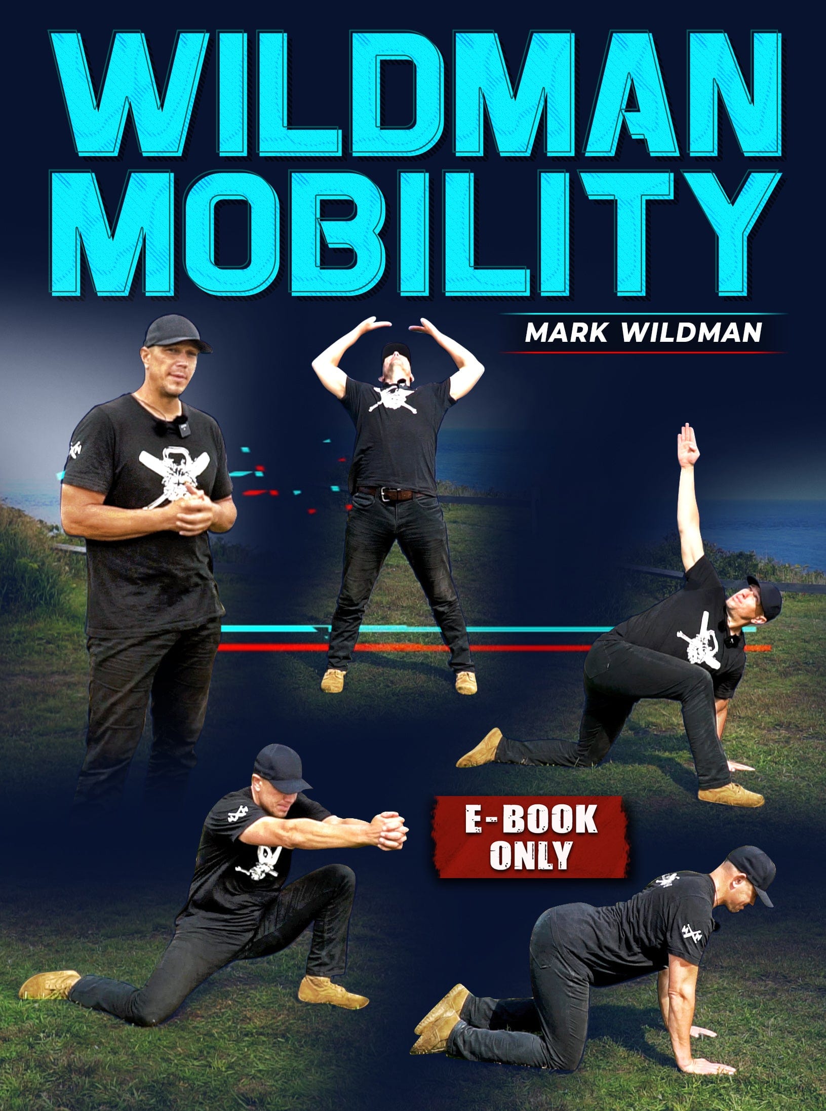 Wildman Mobility E-Book by Mark Wildman - Strong And Fit