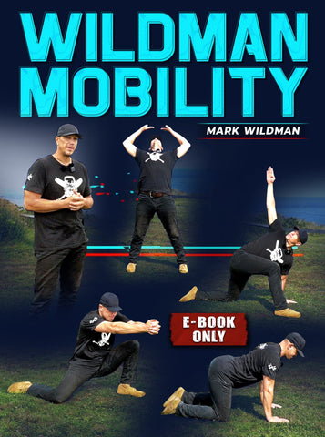 Wildman Mobility E-Book by Mark Wildman - Strong And Fit
