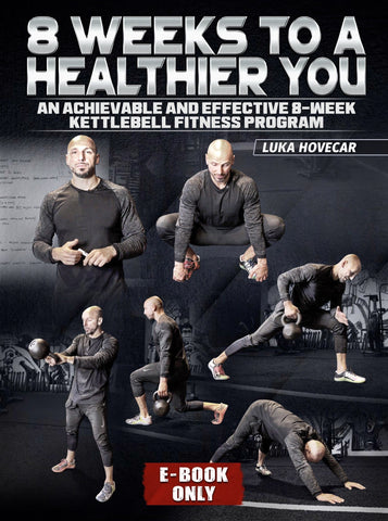 8 Weeks To a Healthier You E-Book by Luka Hocevar - Strong And Fit